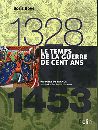 Le temps de la guerre de cent ans