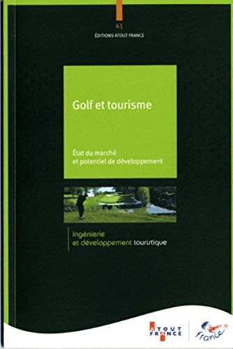 Golf et tourisme - Etat du marché et potentiel de développement