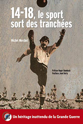 14-18, le sport sort des tranchées