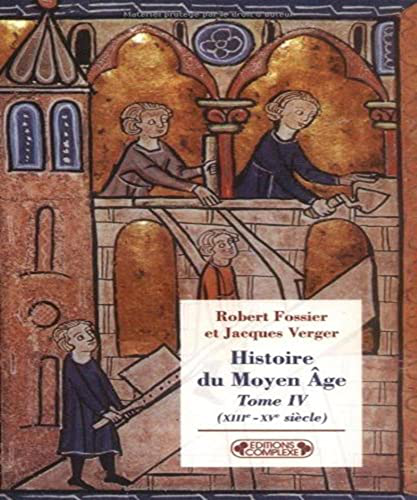Histoire du Moyen âge. Tome IV