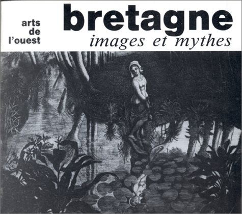 Bretagne, images et mythes